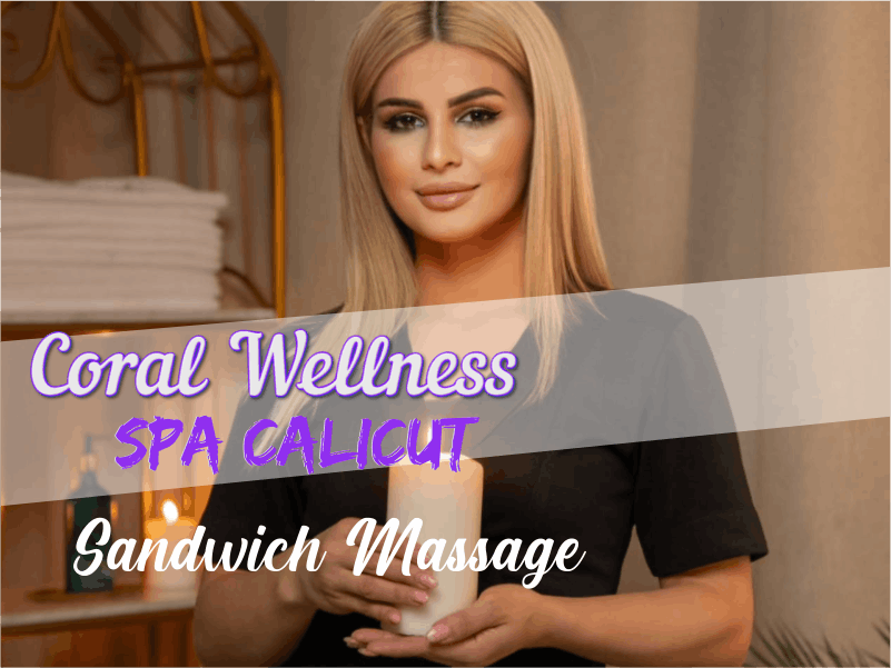 Sandwich Massage in Kozhikode Kerala